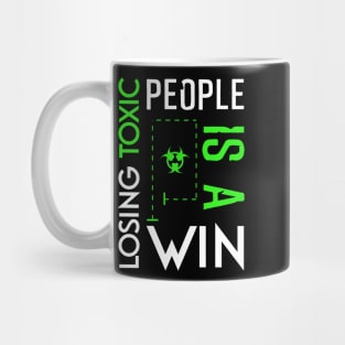 Losing toxic people is a win HCreative ver 9 Mug